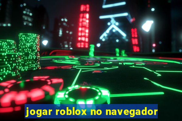 jogar roblox no navegador