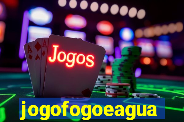 jogofogoeagua