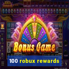 100 robux rewards