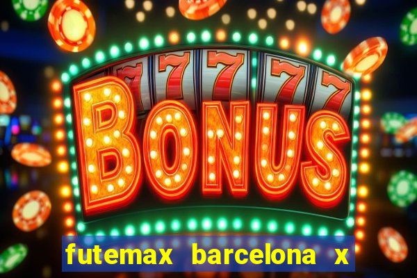 futemax barcelona x real madrid