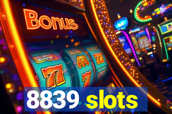 8839 slots