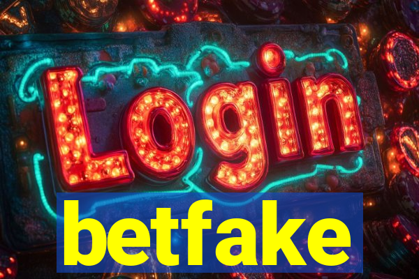 betfake