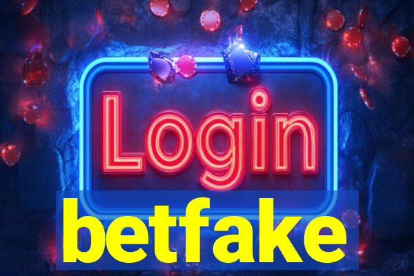 betfake