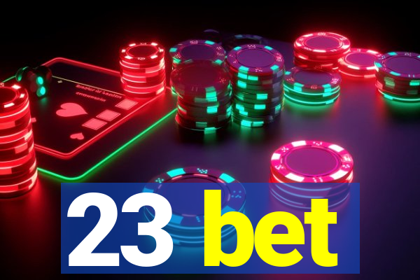 23 bet