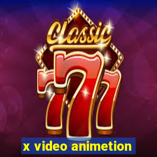 x video animetion