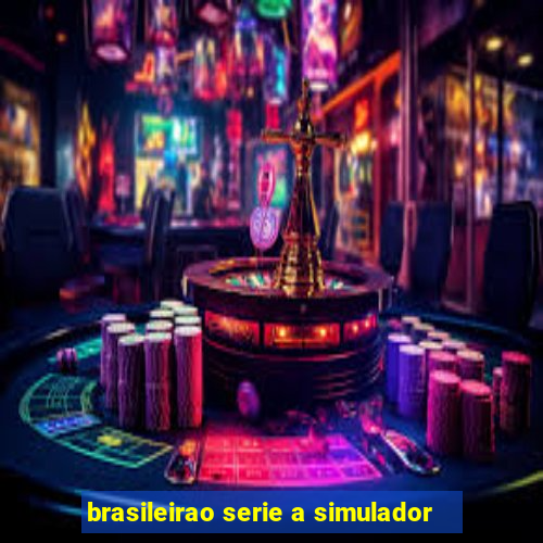 brasileirao serie a simulador