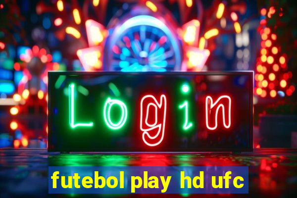 futebol play hd ufc