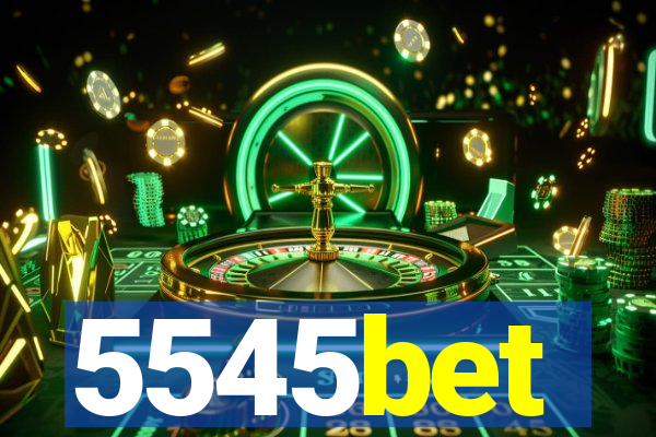 5545bet