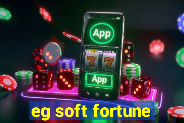 eg soft fortune