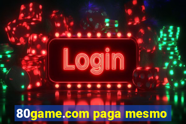 80game.com paga mesmo