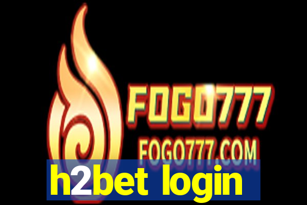 h2bet login