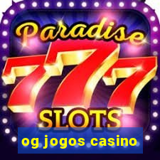 og jogos casino