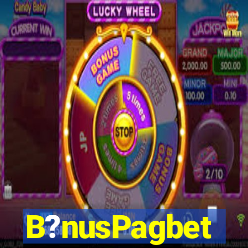 B?nusPagbet