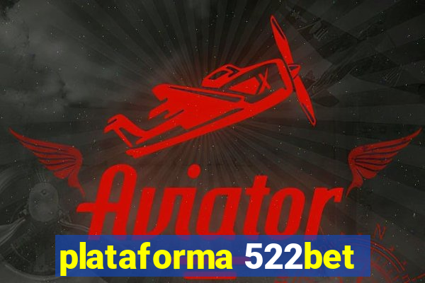 plataforma 522bet