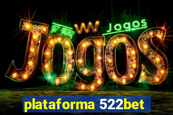 plataforma 522bet