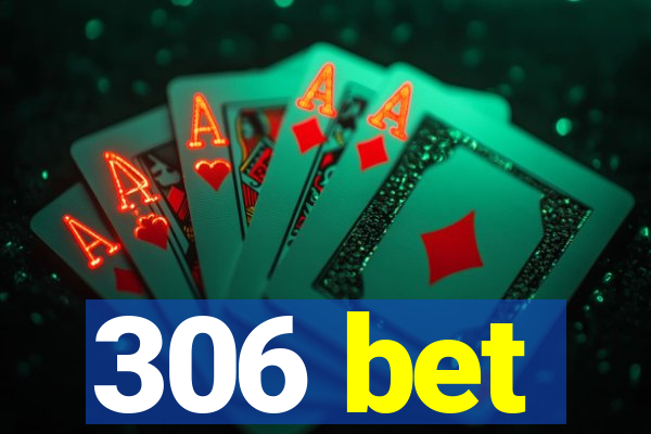 306 bet