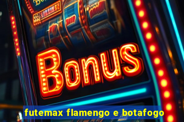 futemax flamengo e botafogo