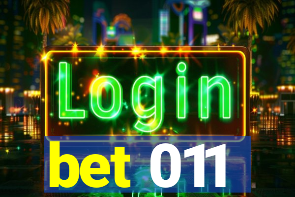 bet 011