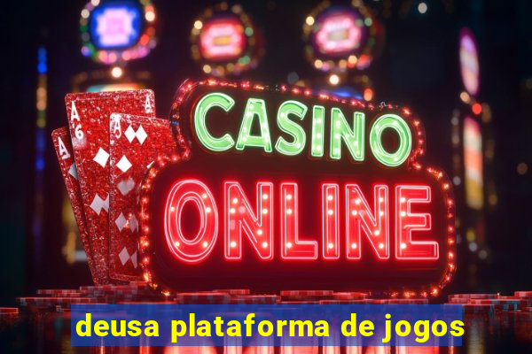 deusa plataforma de jogos