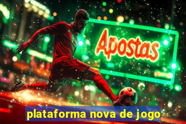 plataforma nova de jogo