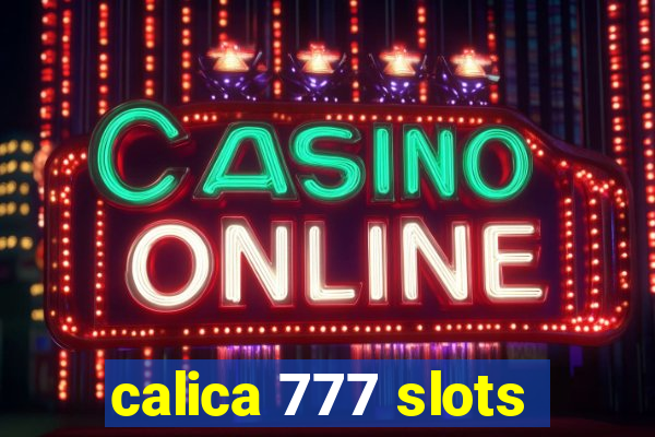 calica 777 slots