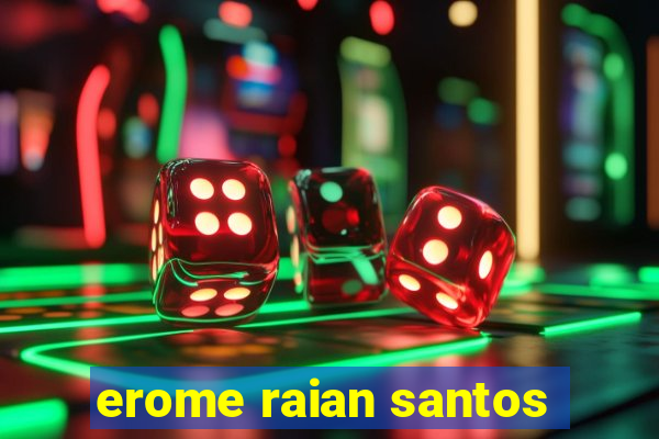 erome raian santos