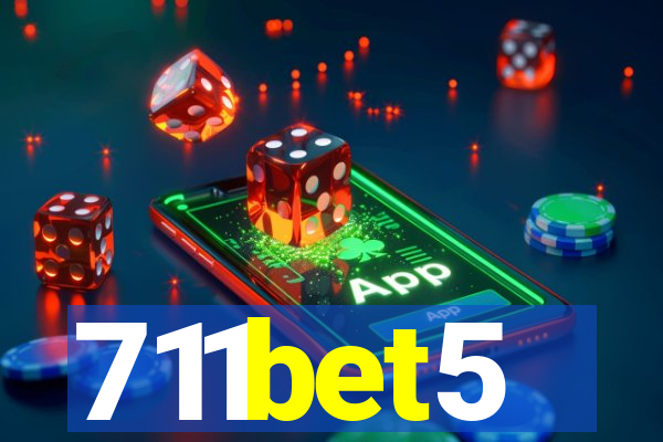 711bet5