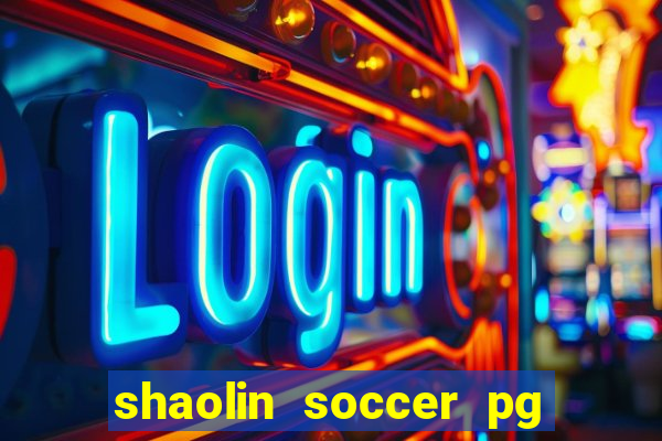 shaolin soccer pg soft demo