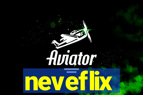 neveflix