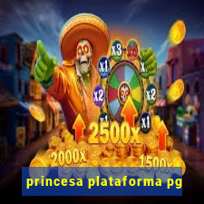 princesa plataforma pg