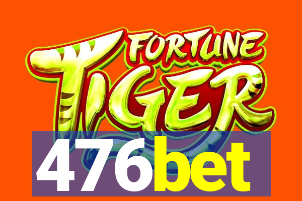 476bet