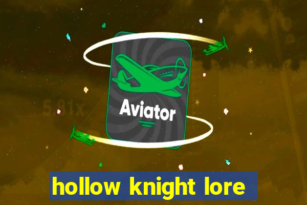 hollow knight lore