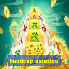 handcap asiatico