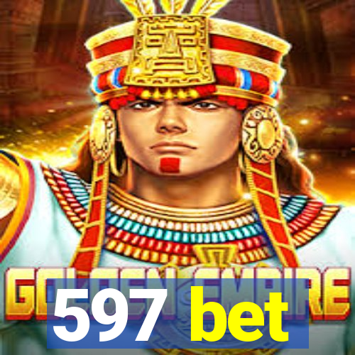 597 bet