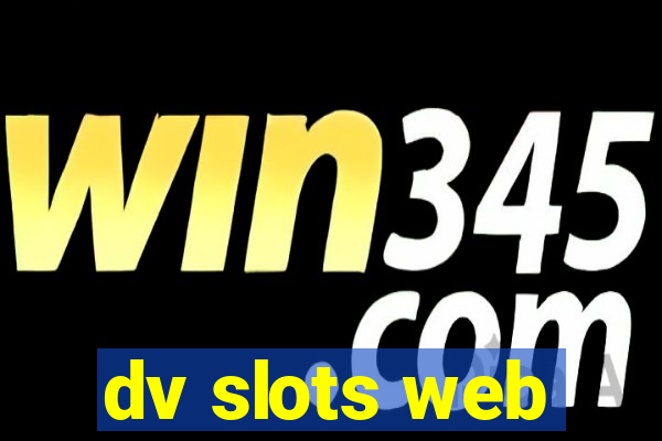 dv slots web