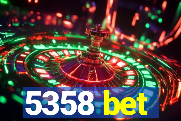 5358 bet