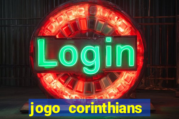 jogo corinthians hoje futemax