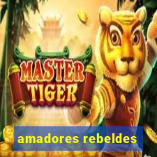 amadores rebeldes