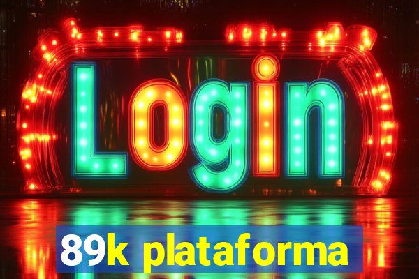 89k plataforma