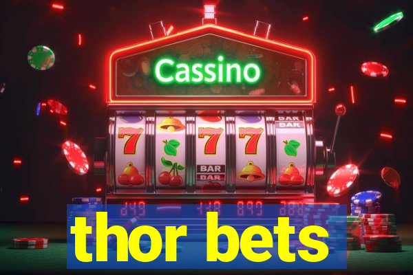 thor bets