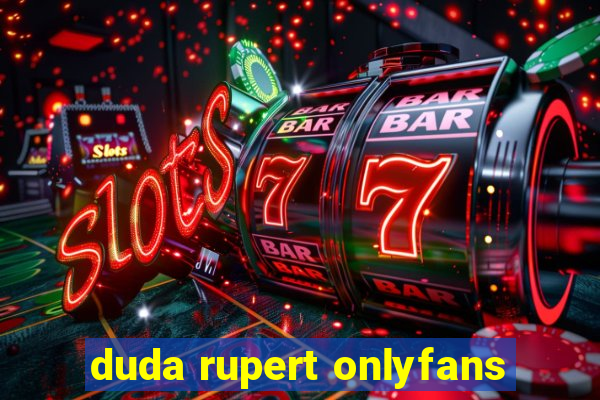 duda rupert onlyfans