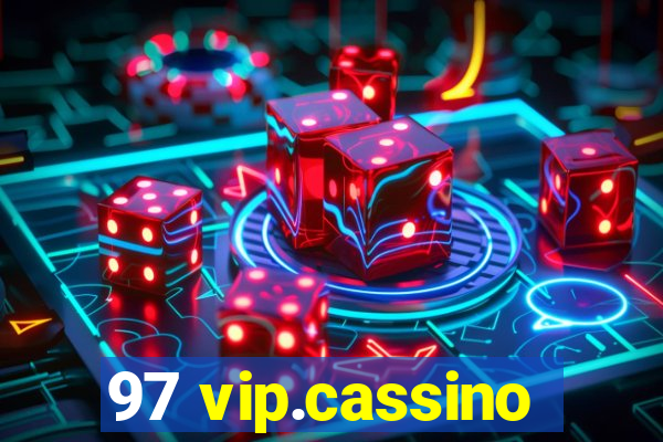 97 vip.cassino