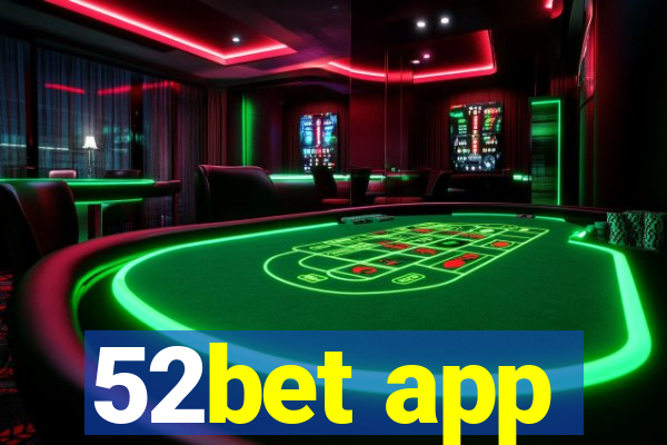 52bet app