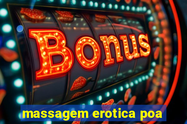 massagem erotica poa