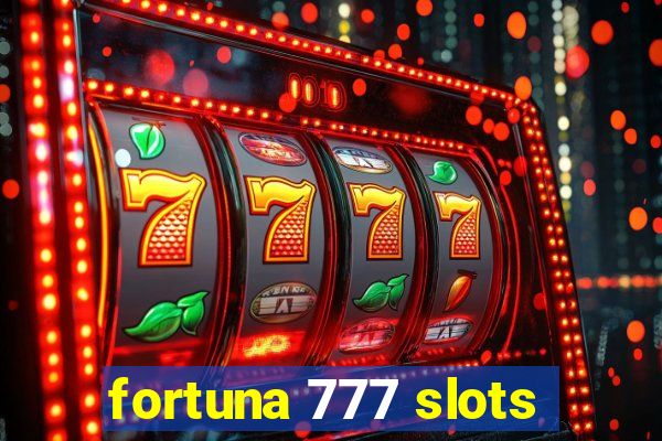 fortuna 777 slots