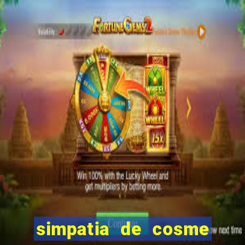 simpatia de cosme e damião para afastar rival