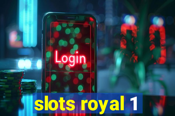 slots royal 1