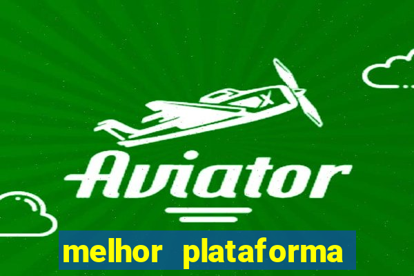 melhor plataforma para ganhar dinheiro no fortune tiger