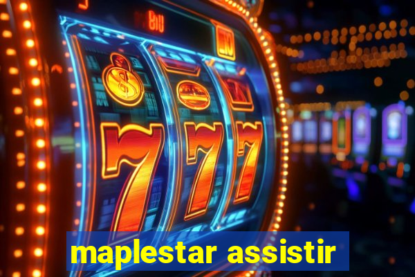 maplestar assistir