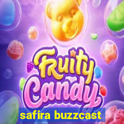 safira buzzcast